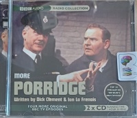 More Porridge - A Night In & Heartbreak Hotel & The Harder They Fall & Disturbing the Peace written by Dick Clement and Ian La Frenais performed by Ronnie Barker, Brian Wilde, Richard Beckinsale and Fulton Mackay on Audio CD (Unabridged)